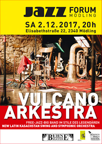 „VULCANO ARKESTRA”, 2.12.'17, 20:30 Uhr im Jazzforum Mödling